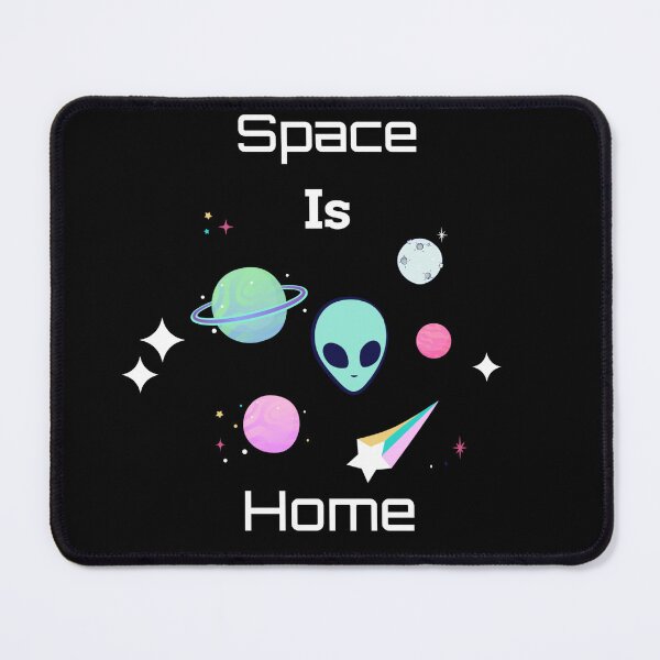 Item preview, Space Is Home designed and sold by SarcasticTeez.