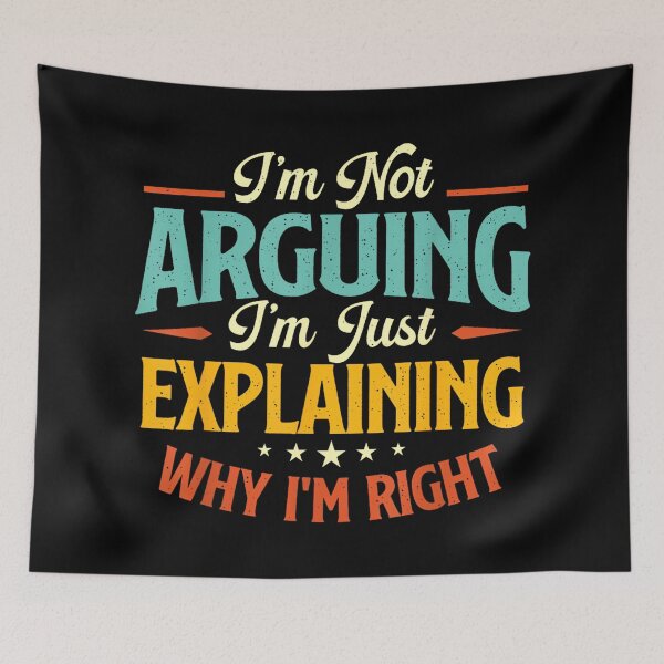 Item preview, I'm Not Arguing I'm Just Explaining - Sarcastic Joke Humor designed and sold by hqmofoo35.