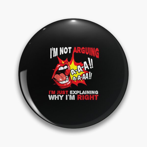 Item preview, I'm Not Arguing I'm Just Explaining Why I Am Right Funny designed and sold by hqmofoo35.