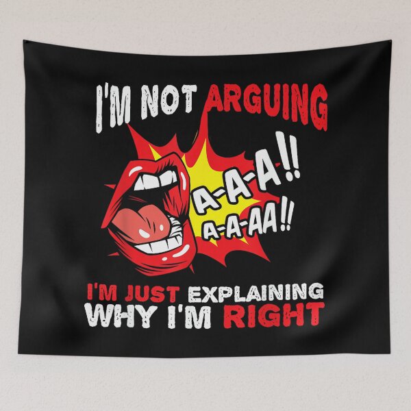 Item preview, I'm Not Arguing I'm Just Explaining Why I Am Right Funny designed and sold by hqmofoo35.
