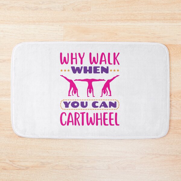 Item preview, Why Walk When You Can Cartwheel Gymnastics Gymnast Tumbling designed and sold by jaygo.