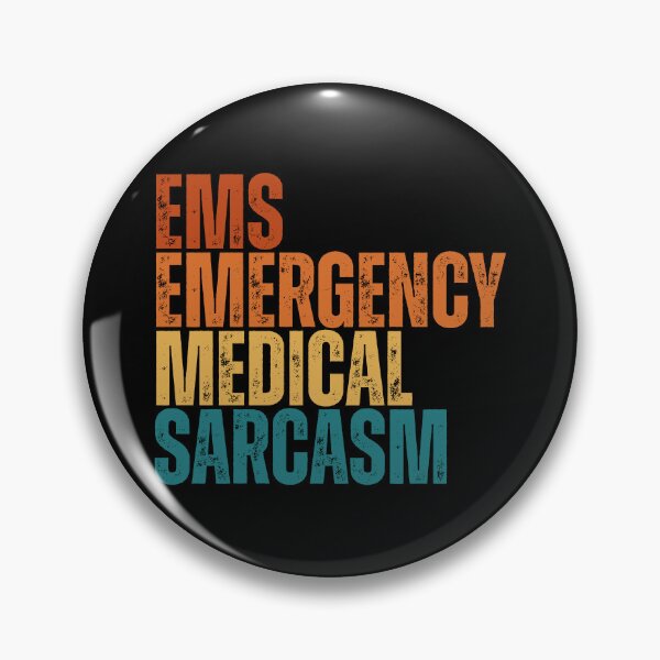 Item preview, Emergency medical Sarcasm EMS | funny medical humor designed and sold by Dondonmart.