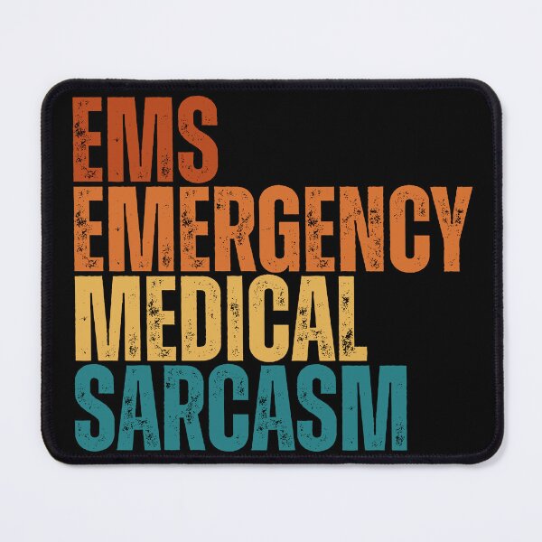 Item preview, Emergency medical Sarcasm EMS | funny medical humor designed and sold by Dondonmart.