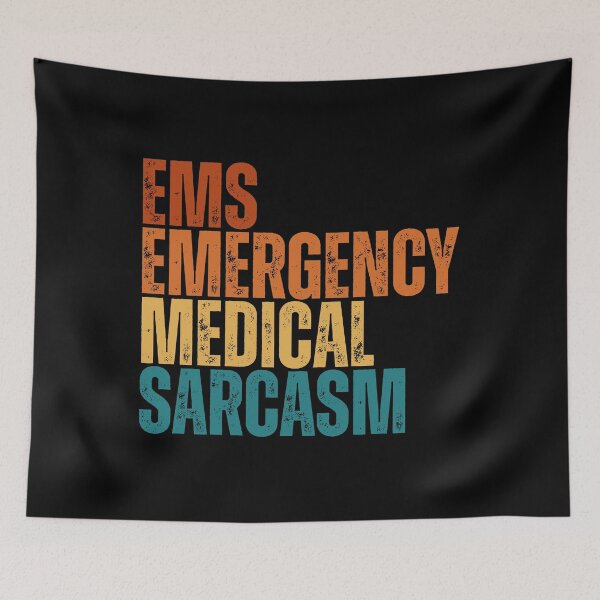 Item preview, Emergency medical Sarcasm EMS | funny medical humor designed and sold by Dondonmart.