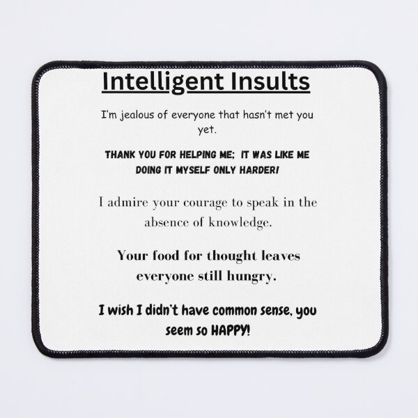 Item preview, Intelligent Insults designed and sold by ValsCrazyCats.