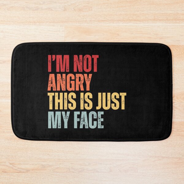 Item preview, Im Not Angry This Is Just My Face designed and sold by Dondonmart.