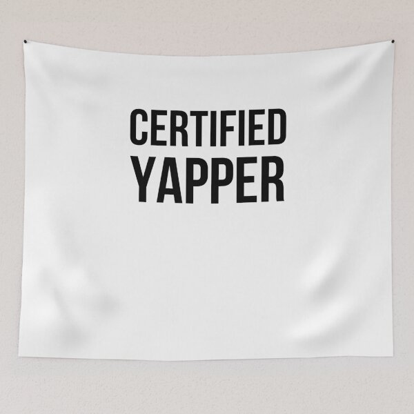 Item preview, Certified Yapper Funny Talker Chatterbox designed and sold by snowry.