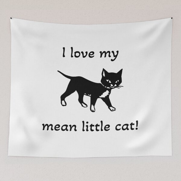 Item preview, I love my mean little cat! designed and sold by ICheckmateThee.