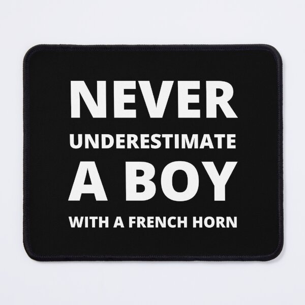 Item preview, Never underestimate a boy with a french horn designed and sold by fev-rocks.