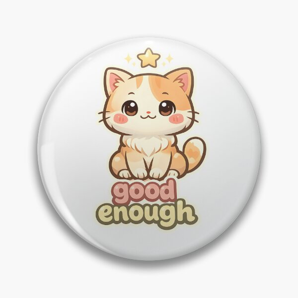 Item preview, "Good Enough" | Cute Cat Small Wins & Self-Care Affirmation Art designed and sold by Naviora.