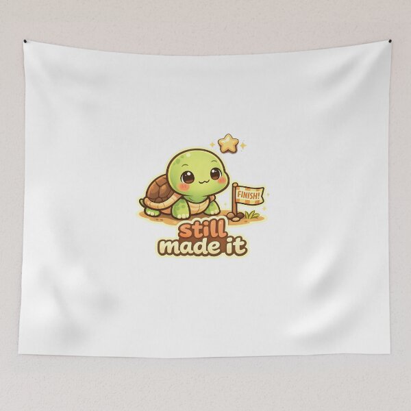 Item preview, "Still Made It" | Cute Turtle Finish Line & Small Wins Motivation Art designed and sold by Naviora.