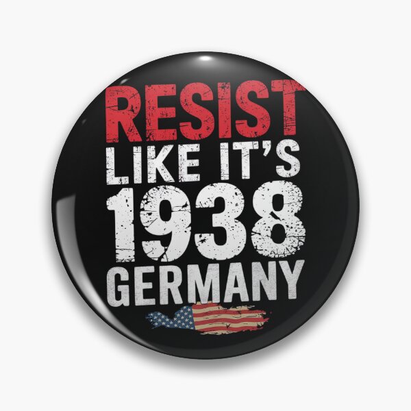 Item preview, Resist Like It's 1938 Germany designed and sold by Ranicholasyy.