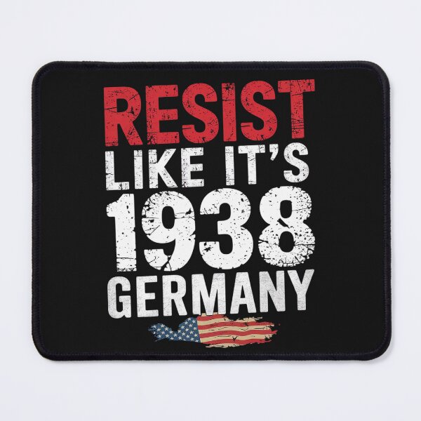Item preview, Resist Like It's 1938 Germany designed and sold by Ranicholasyy.