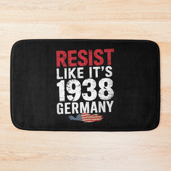 Item preview, Resist Like It's 1938 Germany designed and sold by Ranicholasyy.