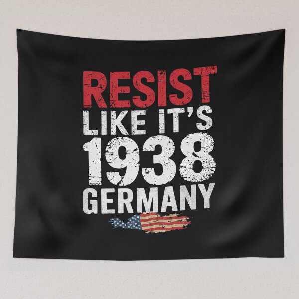 Item preview, Resist Like It's 1938 Germany designed and sold by Ranicholasyy.
