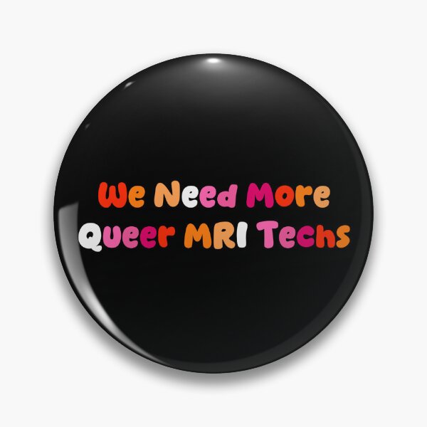 Item preview, We Need More Queer MRI Techs Lesbian Pride Flag designed and sold by FemmeHCW.
