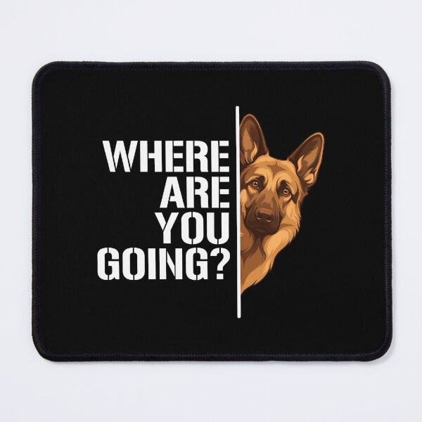 Item preview, Where Are You Going German Shepherd Dog Tee designed and sold by OlyvieArt.