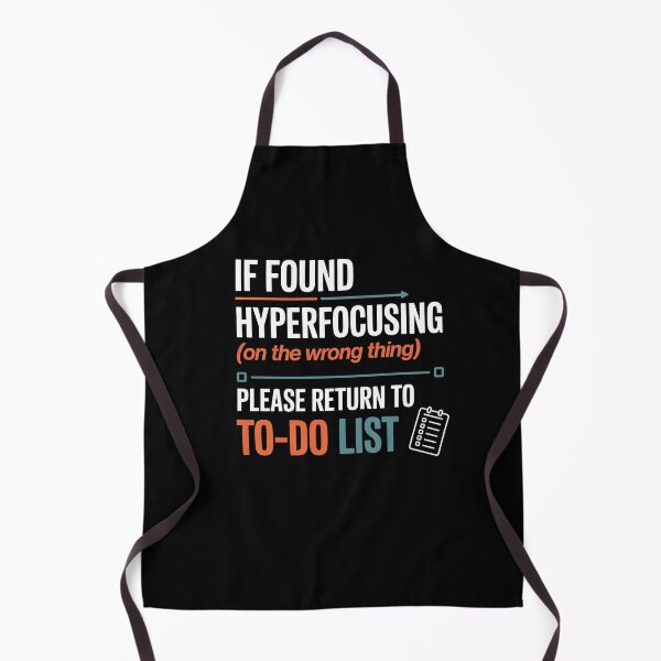 Item preview, If Found Hyperfocusing Please Return to To-Do List Funny Neurodivergent Gift designed and sold by Say It With Ink.