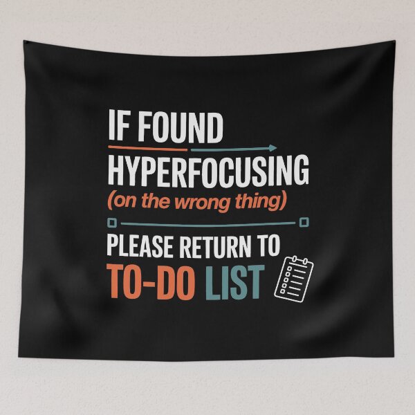 Item preview, If Found Hyperfocusing Please Return to To-Do List Funny Neurodivergent Gift designed and sold by Say It With Ink.