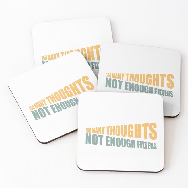 Item preview, Too Many Thoughts, Not Enough Filters – Sarcastic Typography Design designed and sold by thecherishlane.