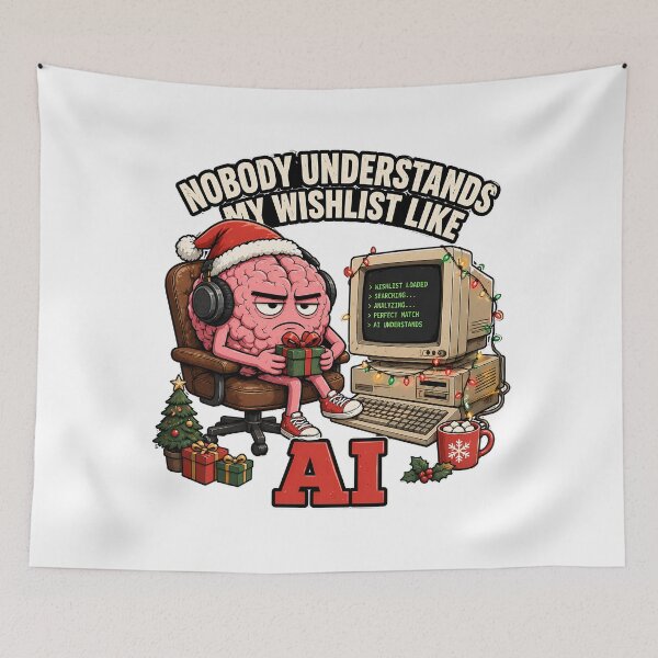 Item preview, Nobody Understands My Wishlist AI Christmas Humor designed and sold by chattsuede.