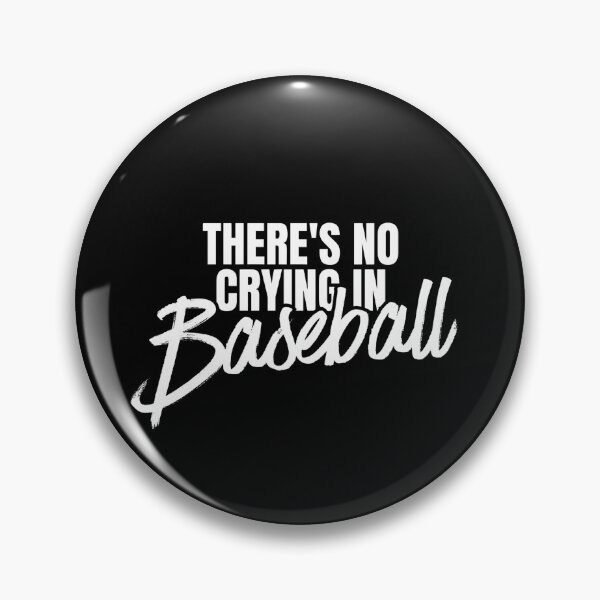 Item preview, There's no crying in baseball designed and sold by Dondonmart.