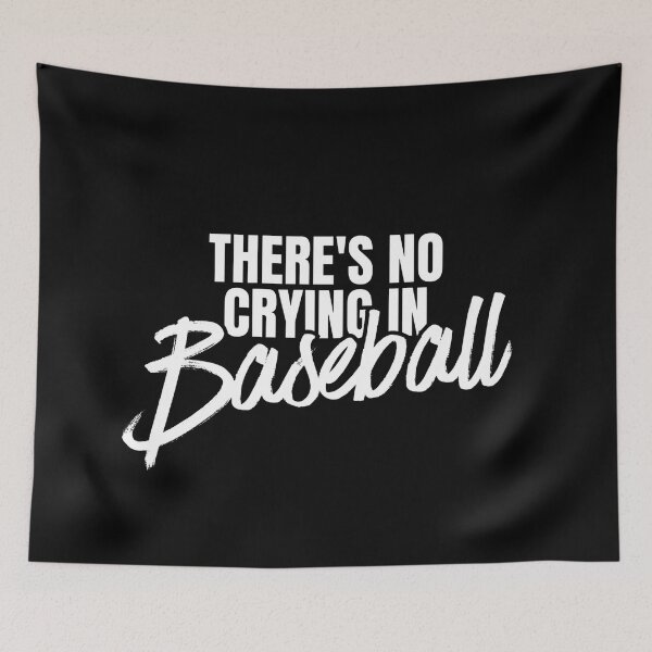Item preview, There's no crying in baseball designed and sold by Dondonmart.