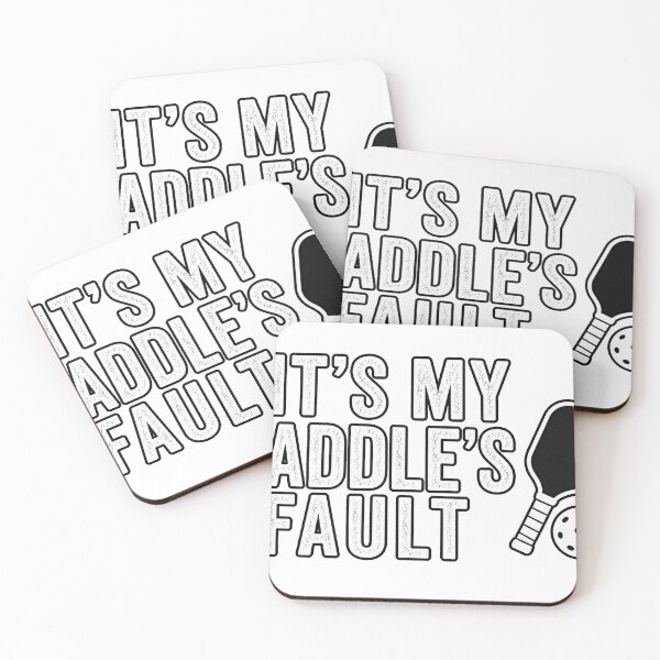 Item preview, It's My Paddle's Fault - Pickleball designed and sold by joesjunk.