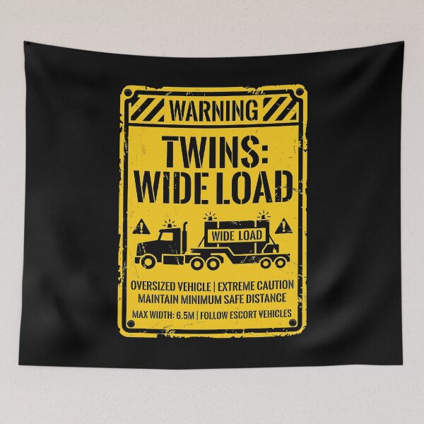 Item preview, Warning Twins Wide Load Sibling designed and sold by SplashTastic.