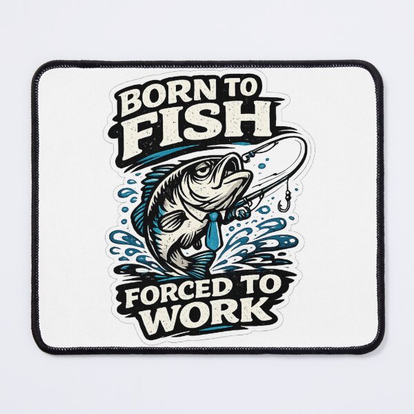 Item preview, Funny Fishing Sticker – Born to Fish Forced to Work – Fisherman Gift designed and sold by YunoStudio.