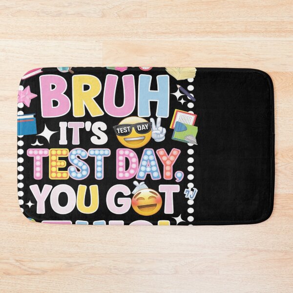 Item preview, Bruh It’s Test Day You Got This Teacher Testing Day designed and sold by VinhSinh.