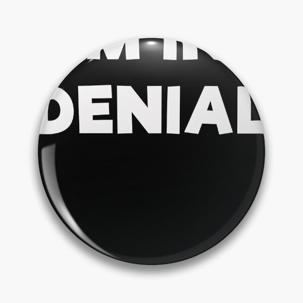 Item preview, I'm In Denial designed and sold by mrdindustrial.