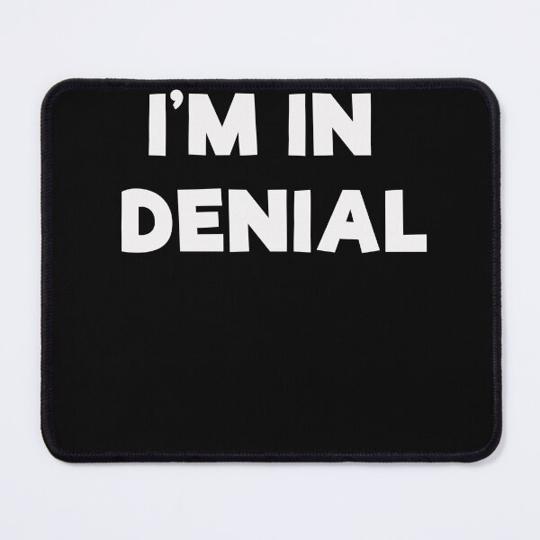 Item preview, I'm In Denial designed and sold by mrdindustrial.