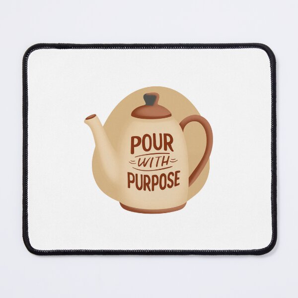 Item preview, Teapot Pour With Purpose Cozy Tea Time designed and sold by FWLKIT.