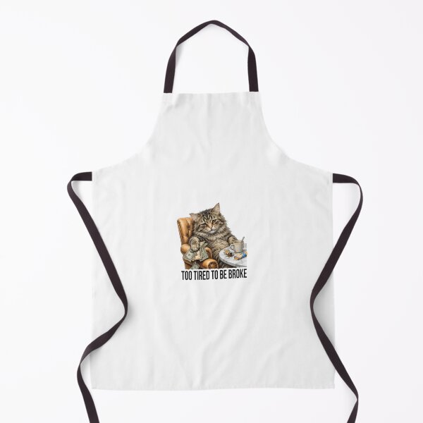 Item preview, Too Tired To Be Broke Funny designed and sold by Mad World Creations.