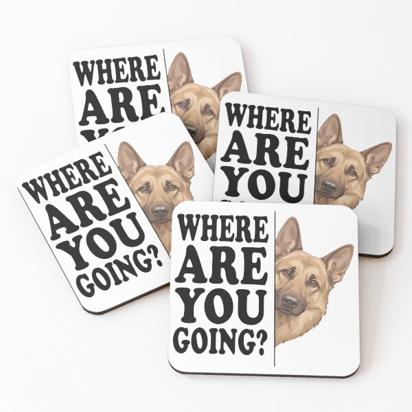 Item preview, Where Are You Going German Shepherd Dog Quote Tee designed and sold by OlyvieArt.