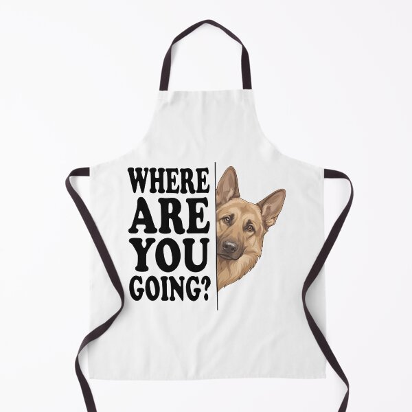 Item preview, Where Are You Going German Shepherd Dog Quote Tee designed and sold by OlyvieArt.