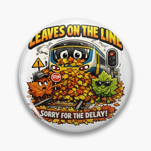 Item preview, Leaves on the Line Funny Train Design – British Railway Delay Humour designed and sold by GarnerSupplyCo.