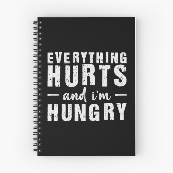 Item preview, Everything Hurts and I'm Hungry Gym Humor  designed and sold by eliramaison.