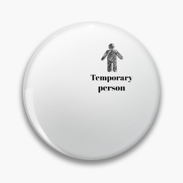Item preview, Funny and artistic message - temporary person designed and sold by SimpleDesign111.