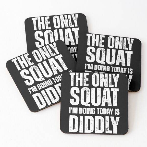 Item preview, The Only Squat I’m Doing Is Diddly Gym Quote  designed and sold by eliramaison.