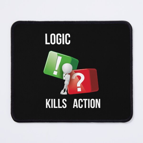 Item preview, "Logic Kills Action" doers mindset, bold statement, streetwear design designed and sold by TR_fairydesigns.