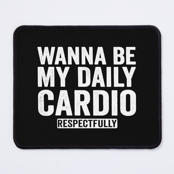 Item preview, Wanna Be My Daily Cardio Funny Gym Saying Hoodie designed and sold by eliramaison.