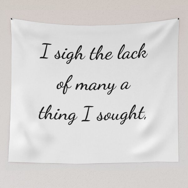 Item preview, "I sigh the lack of many a thing I sought," - handwriting black designed and sold by ariksworld.