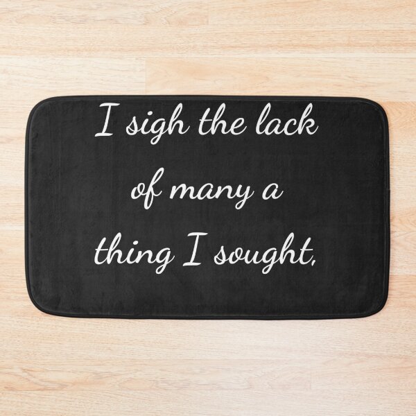 Item preview, "I sigh the lack of many a thing I sought," - handwriting white designed and sold by ariksworld.