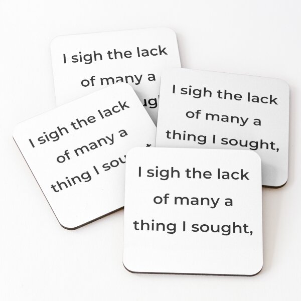 Item preview, "I sigh the lack of many a thing I sought," - print black designed and sold by ariksworld.