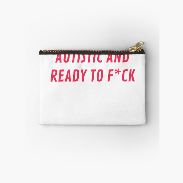 Item preview, Autistic and Ready To F*ck designed and sold by Odar.