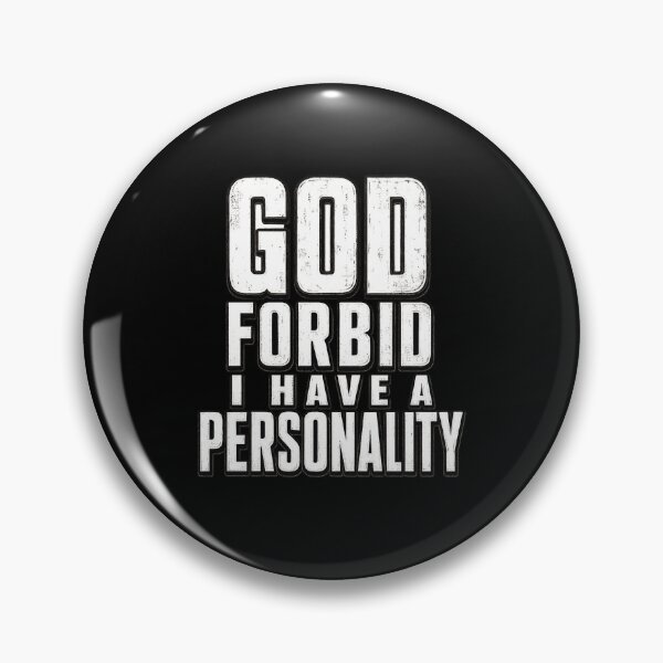 Item preview, God Forbid I Have A Personality - Funny Sarcastic Quote designed and sold by MaxLevelMerch.