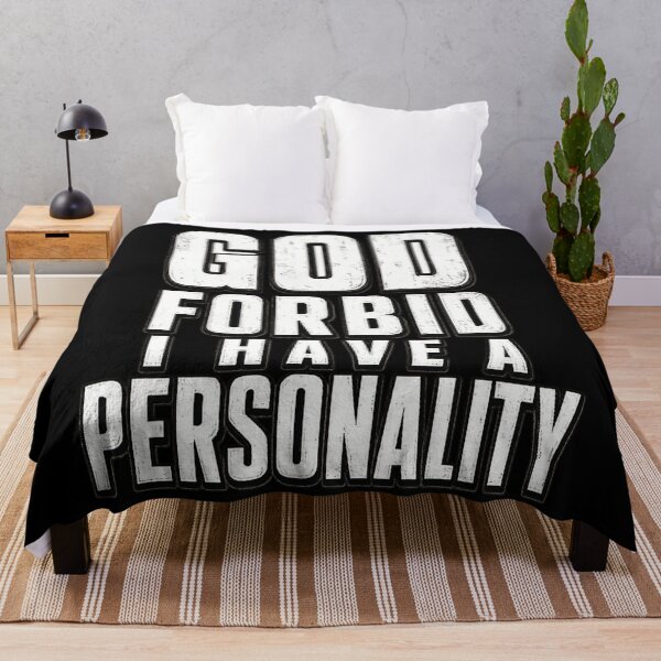 Item preview, God Forbid I Have A Personality - Funny Sarcastic Quote designed and sold by MaxLevelMerch.