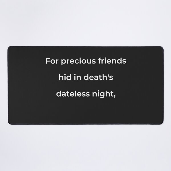 Item preview, "For precious friends hid in death's dateless night," - print white designed and sold by ariksworld.